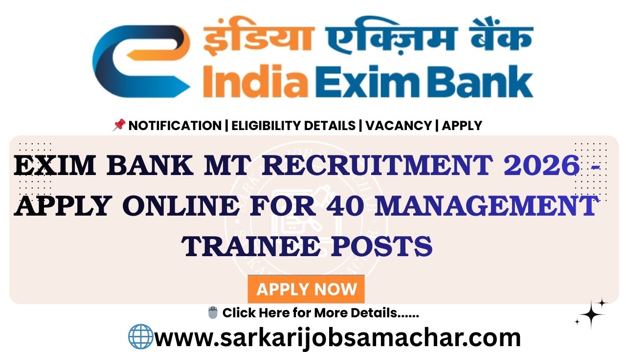 Exim Bank MT Recruitment 2026 - Apply Online for 40 Management Trainee Posts
